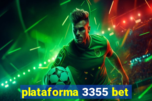 plataforma 3355 bet